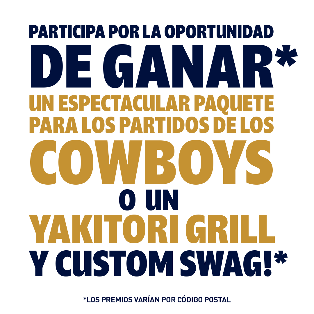 Participa por la oportunidad de ganar un espectacular paquete para los partidos de los cowboys o un yakitori grill y custom swag